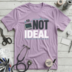 Not Ideal T-Shirt