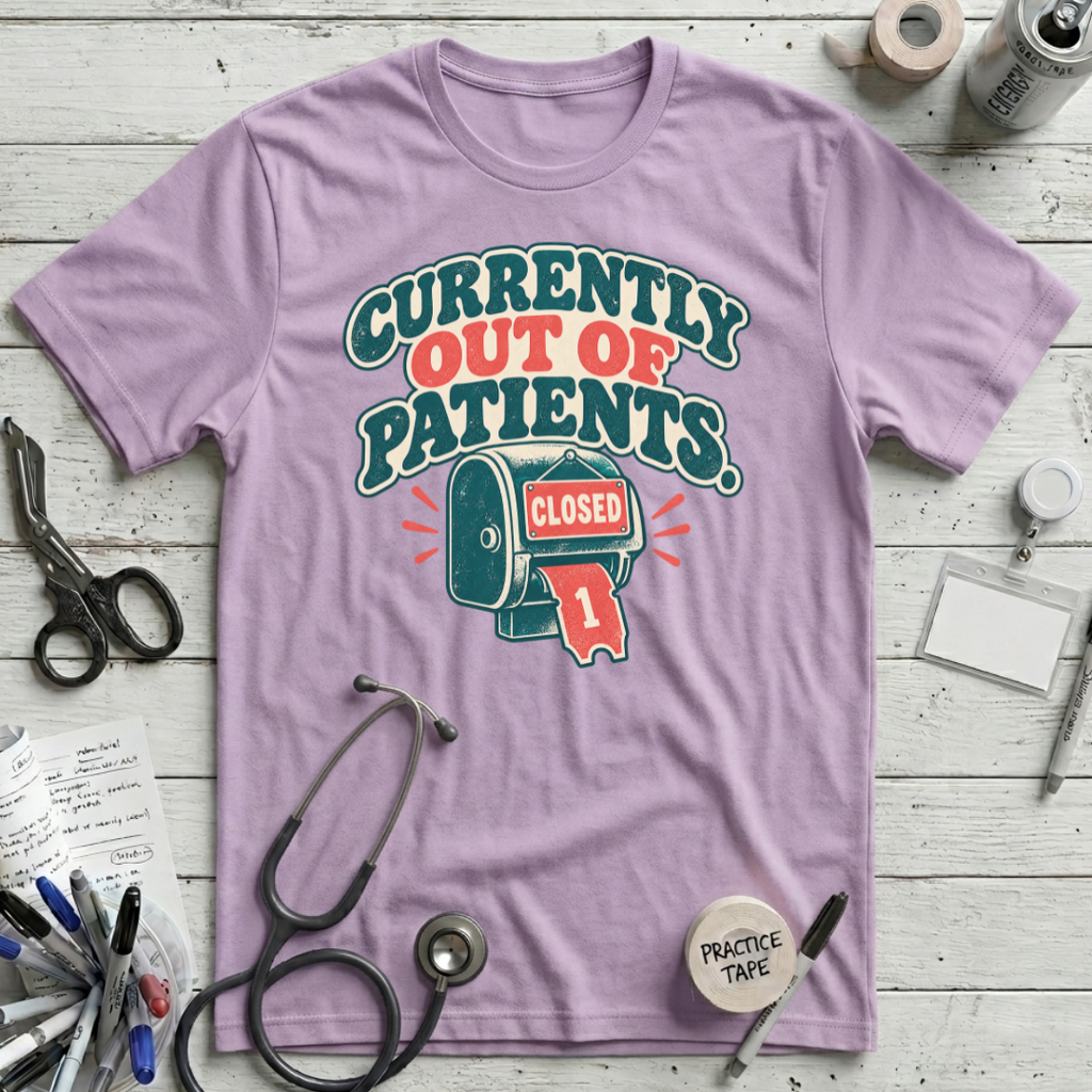 Out of Patients T-Shirt