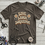 Live Laugh Lorazepam T-Shirt - Army