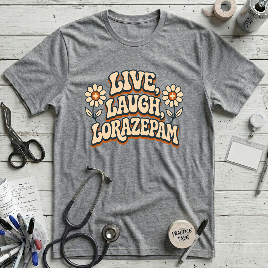 Live Laugh Lorazepam T-Shirt - Athletic Heather