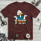 PRN Means Whenever T-Shirt
