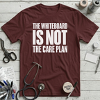 Whiteboard Care Plan T-Shirt - Maroon