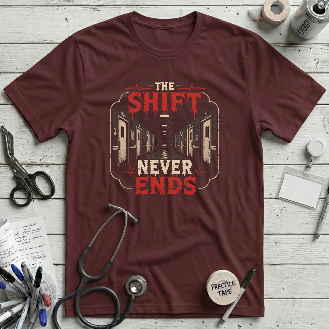 The Shift Never Ends T-Shirt