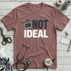 Not Ideal T-Shirt