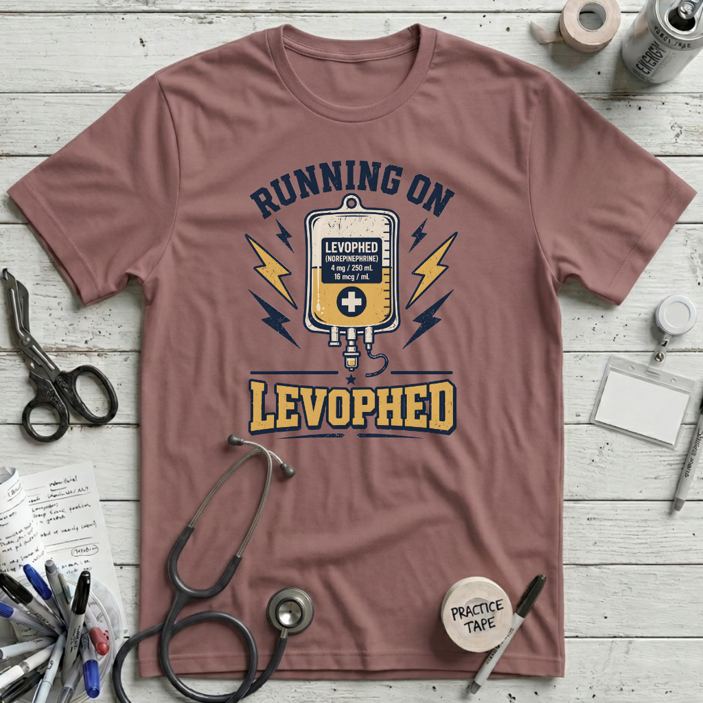 Running on Levophed T-Shirt