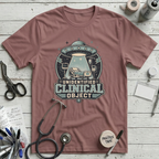 Unidentified Clinical Object T-Shirt