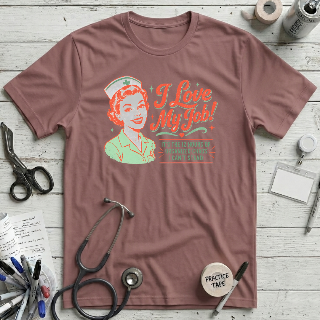 I Love My Job T-Shirt