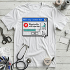 Mentally Clocked Out T-Shirt - White