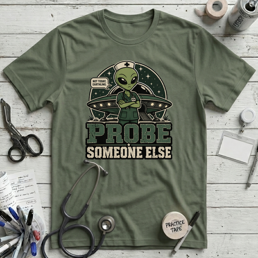 Probe Someone Else T-Shirt