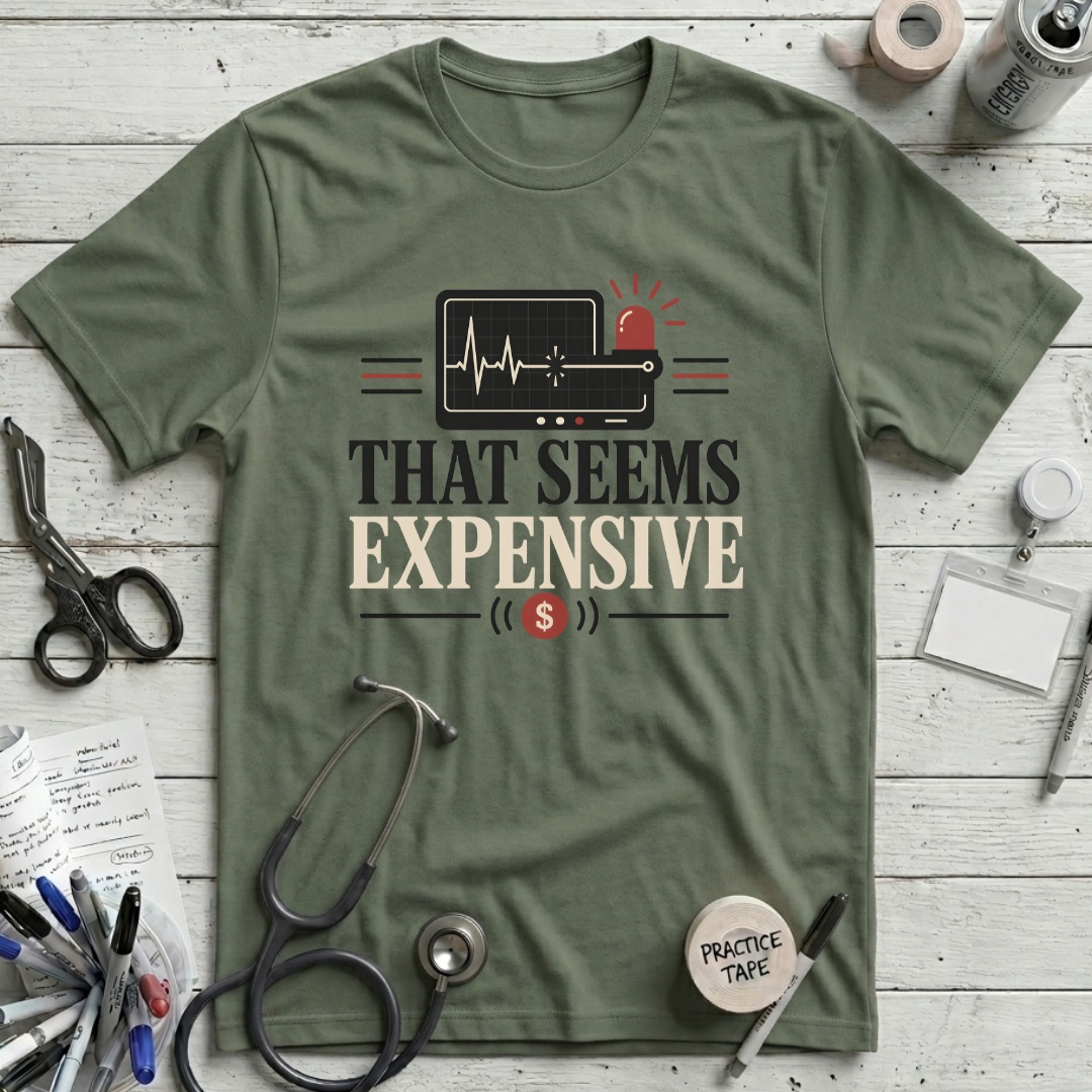 That Seems Expensive T-Shirt