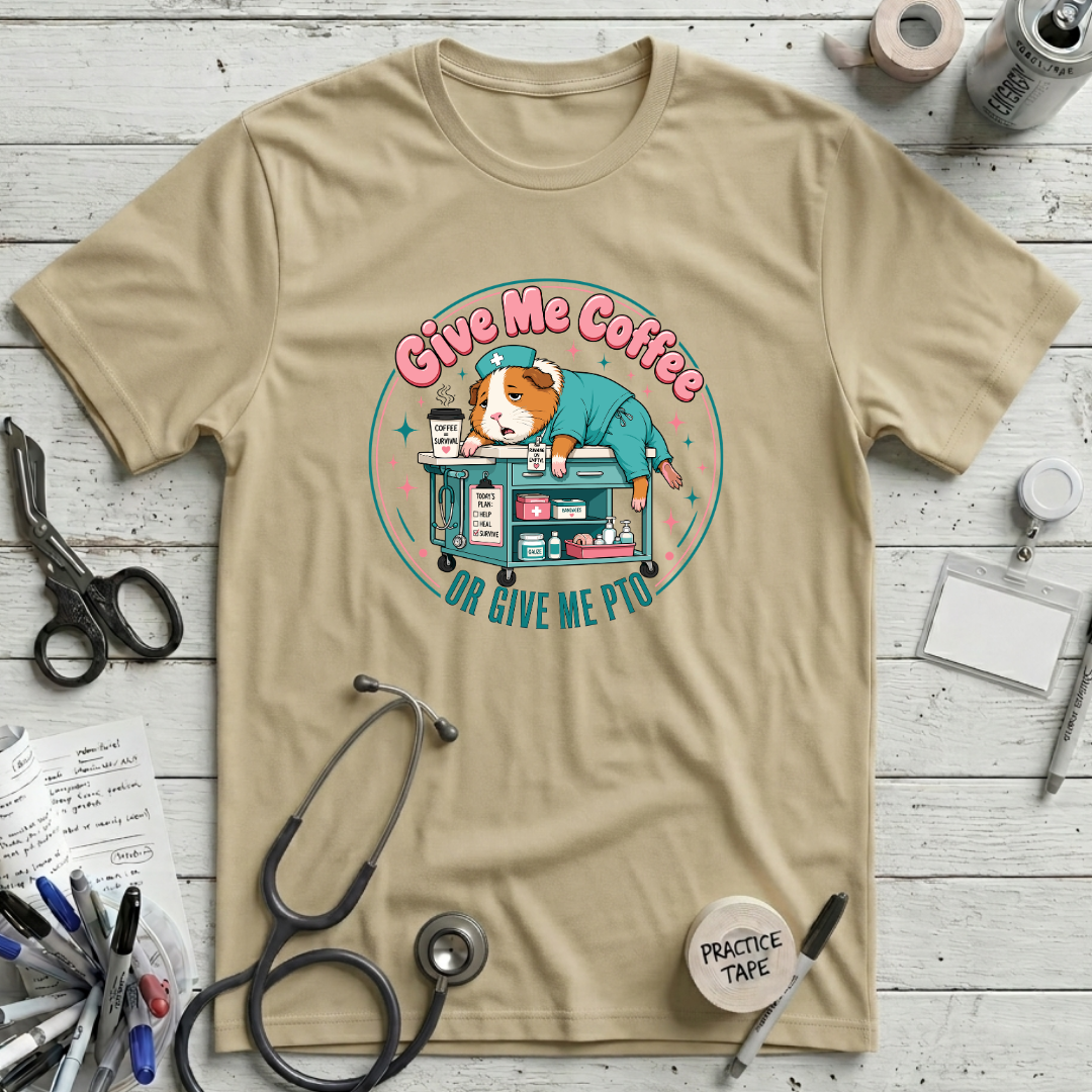 Give Me Coffee or Give Me PTO T-Shirt