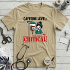 Caffeine Level Critical T-Shirt