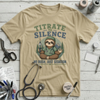 Titrate to Silence T-Shirt