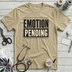 Emotion Pending T-Shirt