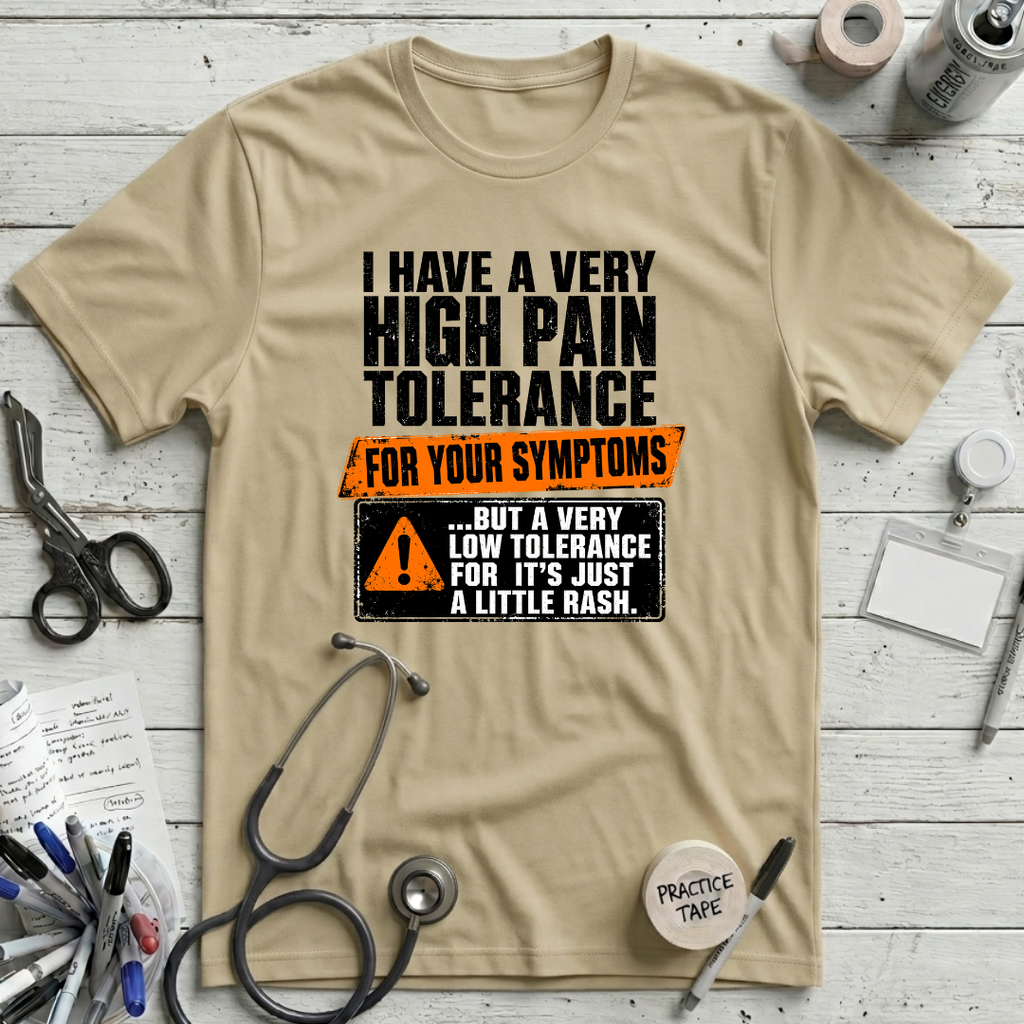 High Pain Tolerance T-Shirt