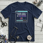 Please Hold: Your Nurse Is Buffering T-Shirt