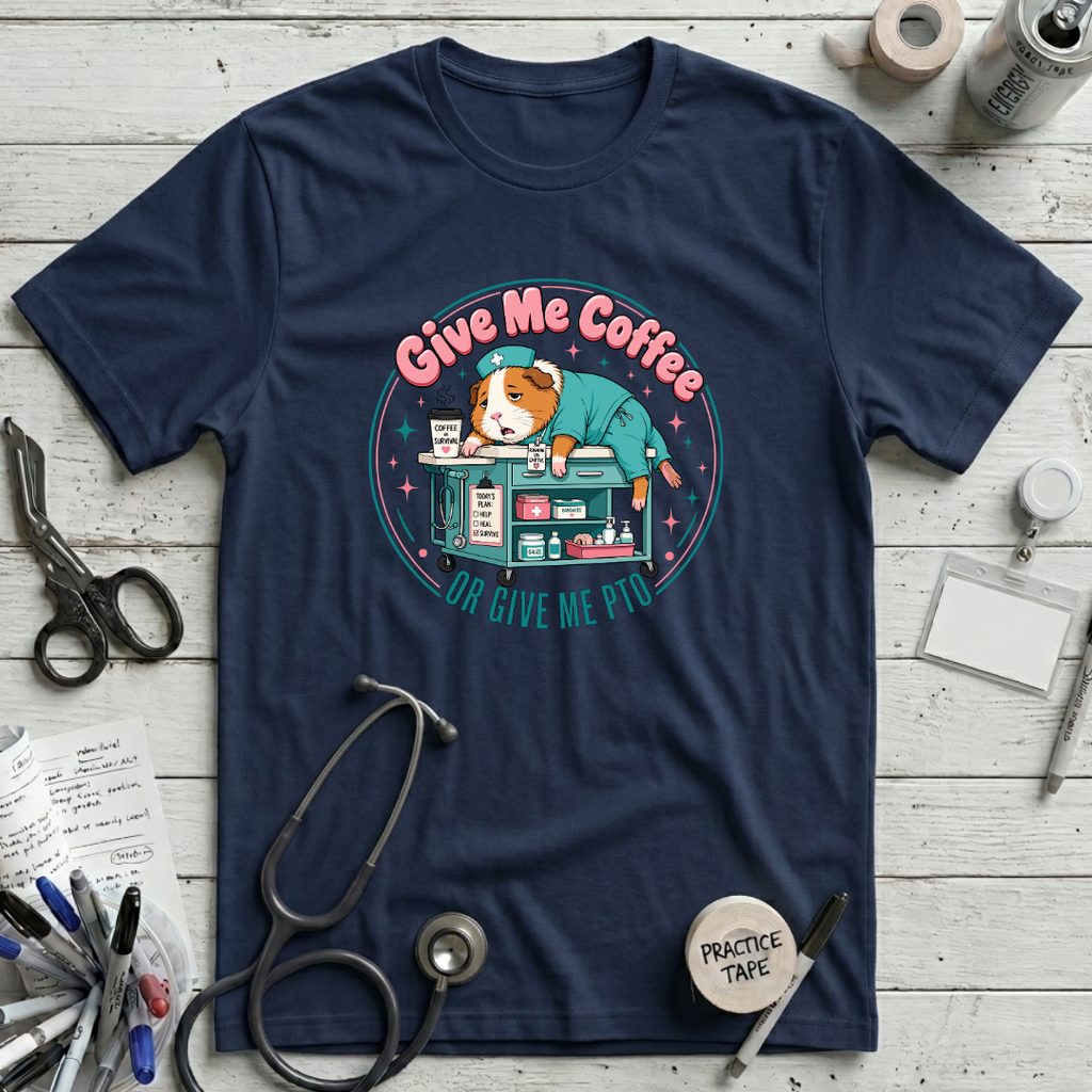 Give Me Coffee or Give Me PTO T-Shirt