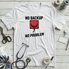 No Backup T-Shirt - White
