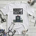 Nobody's Assigned T-Shirt - White