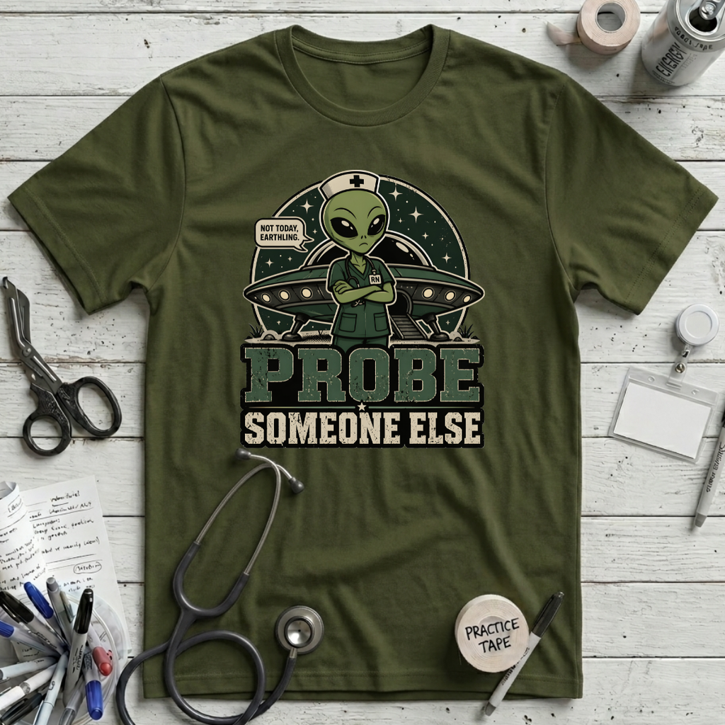 Probe Someone Else T-Shirt