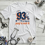 Pay's Not It T-Shirt - White