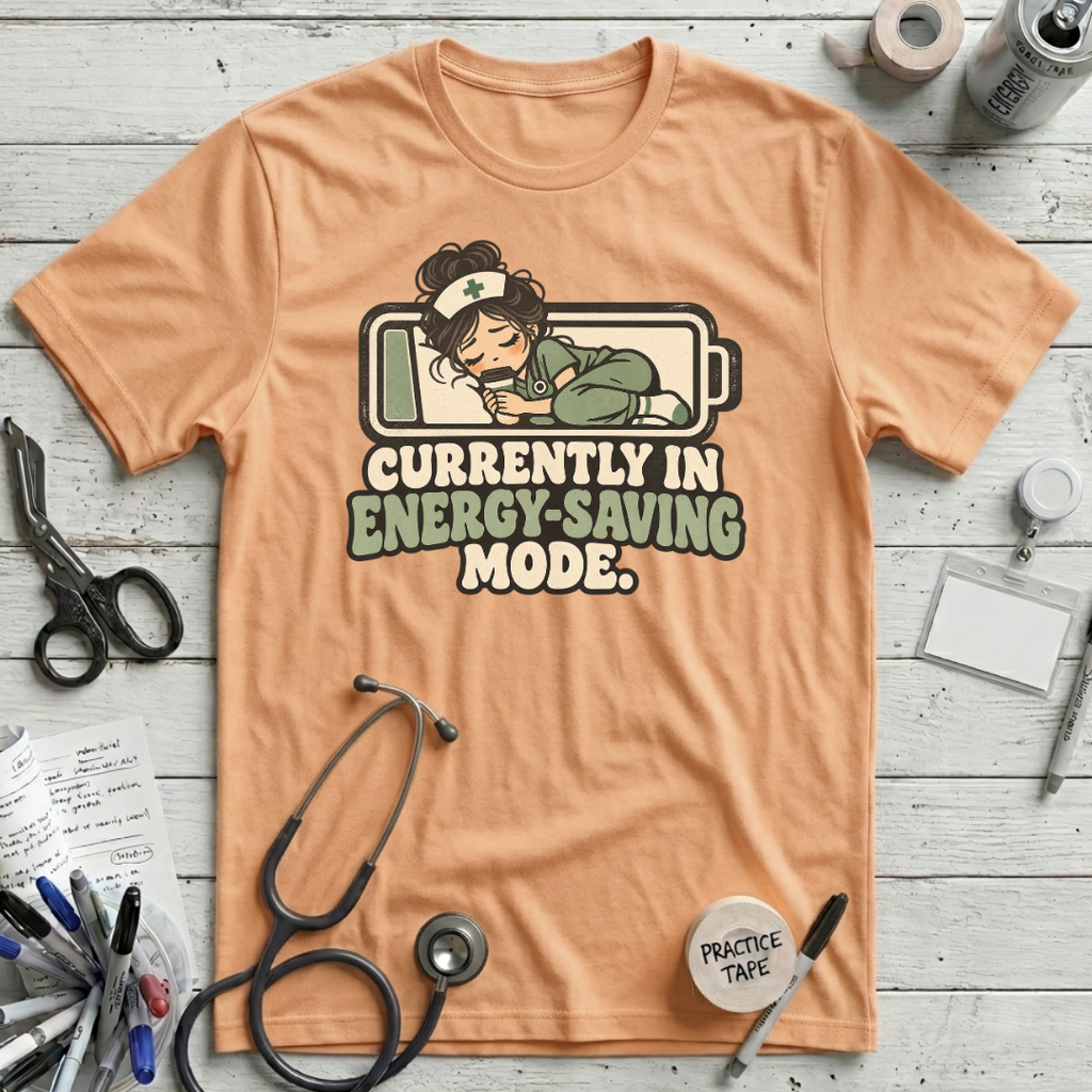 Sleepy Nurse Mode T-Shirt