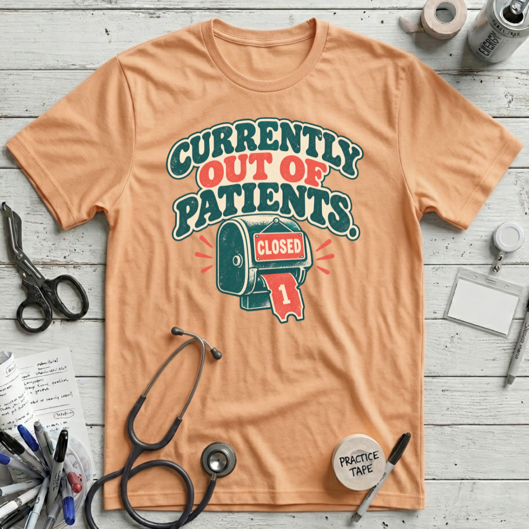 Out of Patients T-Shirt