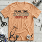 Prioritize Reprioritize Repeat T-Shirt