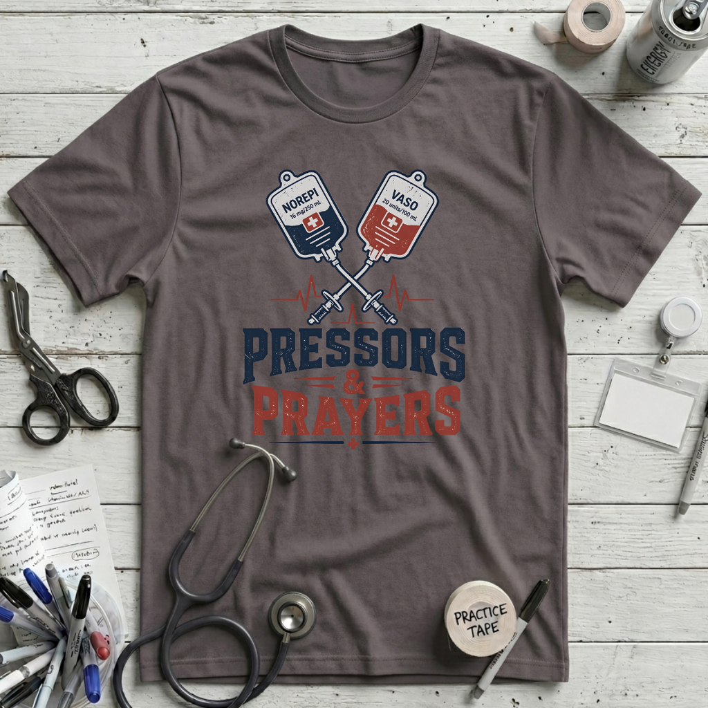 Pressors & Prayers T-Shirt