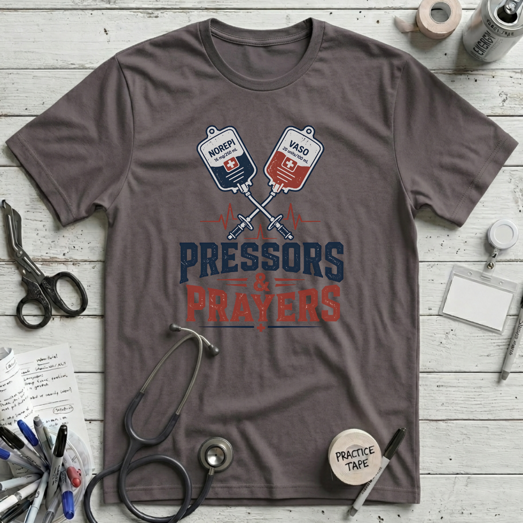 Pressors & Prayers T-Shirt