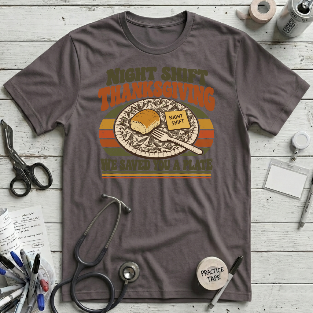 Night Shift Thanksgiving T-Shirt