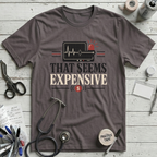 That Seems Expensive T-Shirt