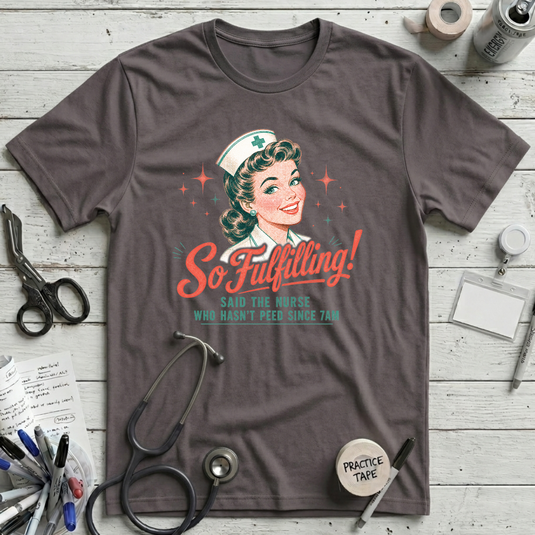 So Fulfilling! T-Shirt