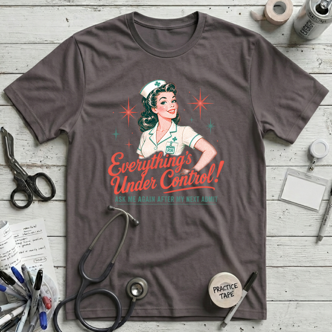 Everything's Under Control T-Shirt