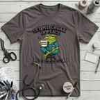 Let Me Croak In Peace T-Shirt - Pebble Brown