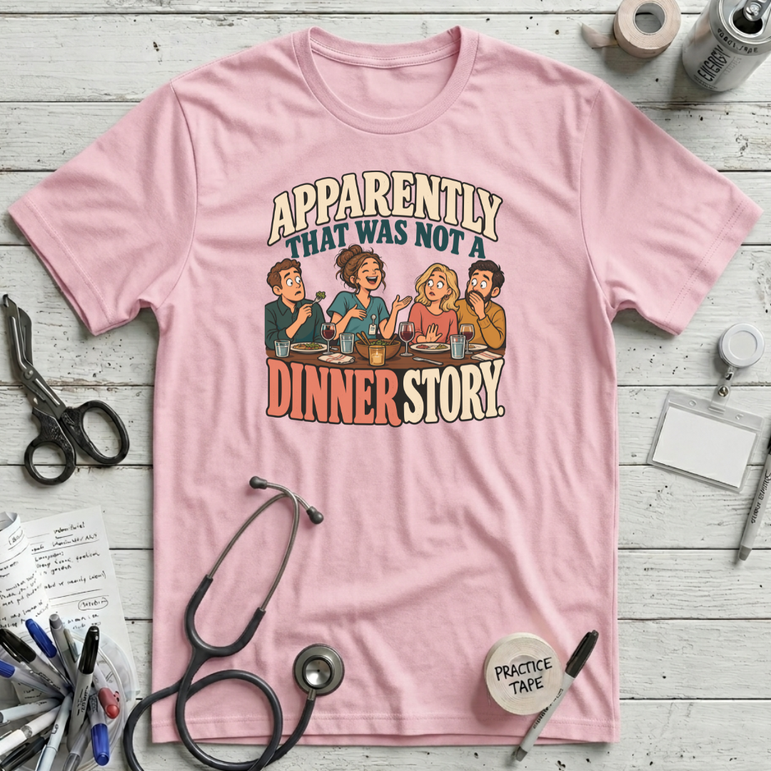 Not a Dinner Story T-Shirt