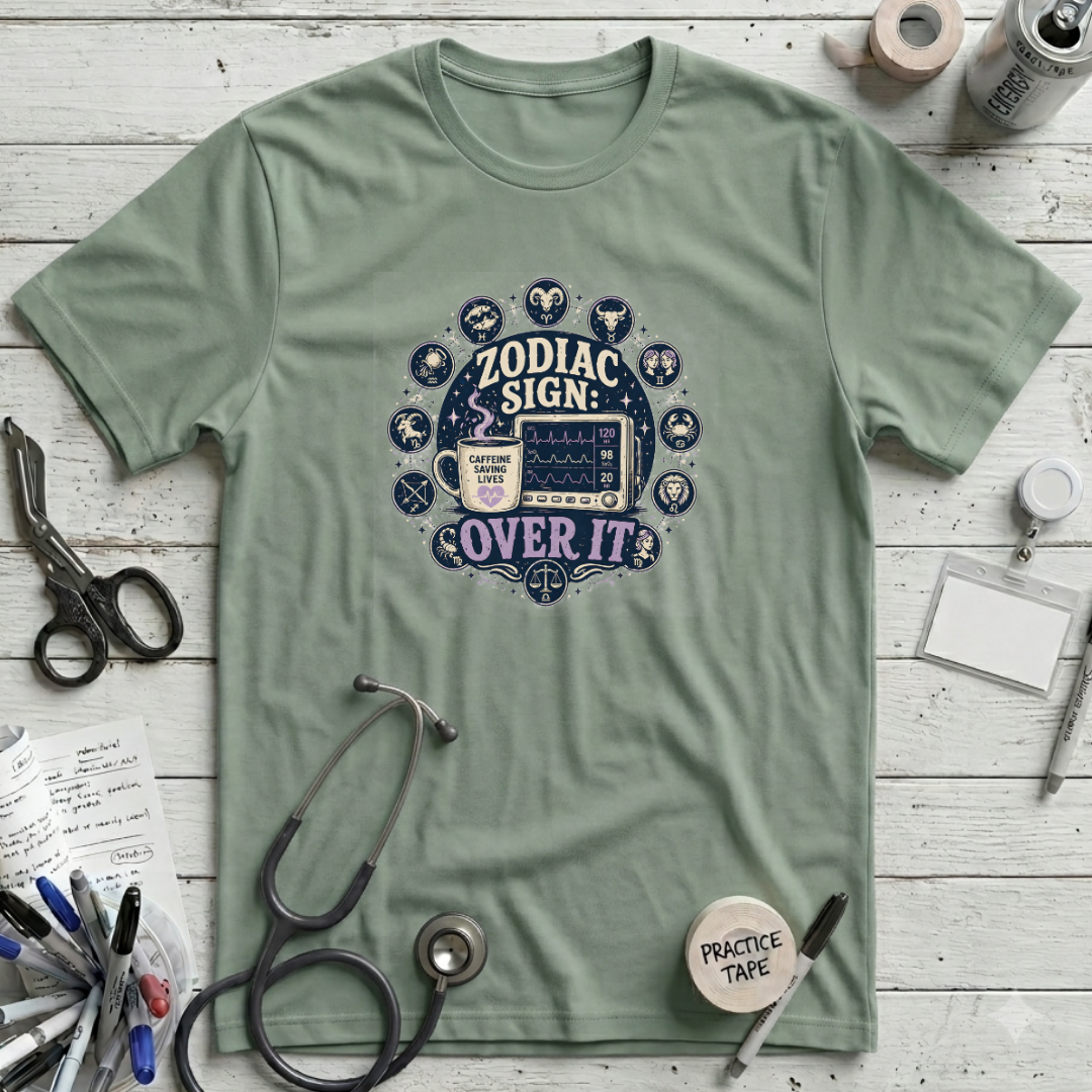 Zodiac Sign Over It T-Shirt