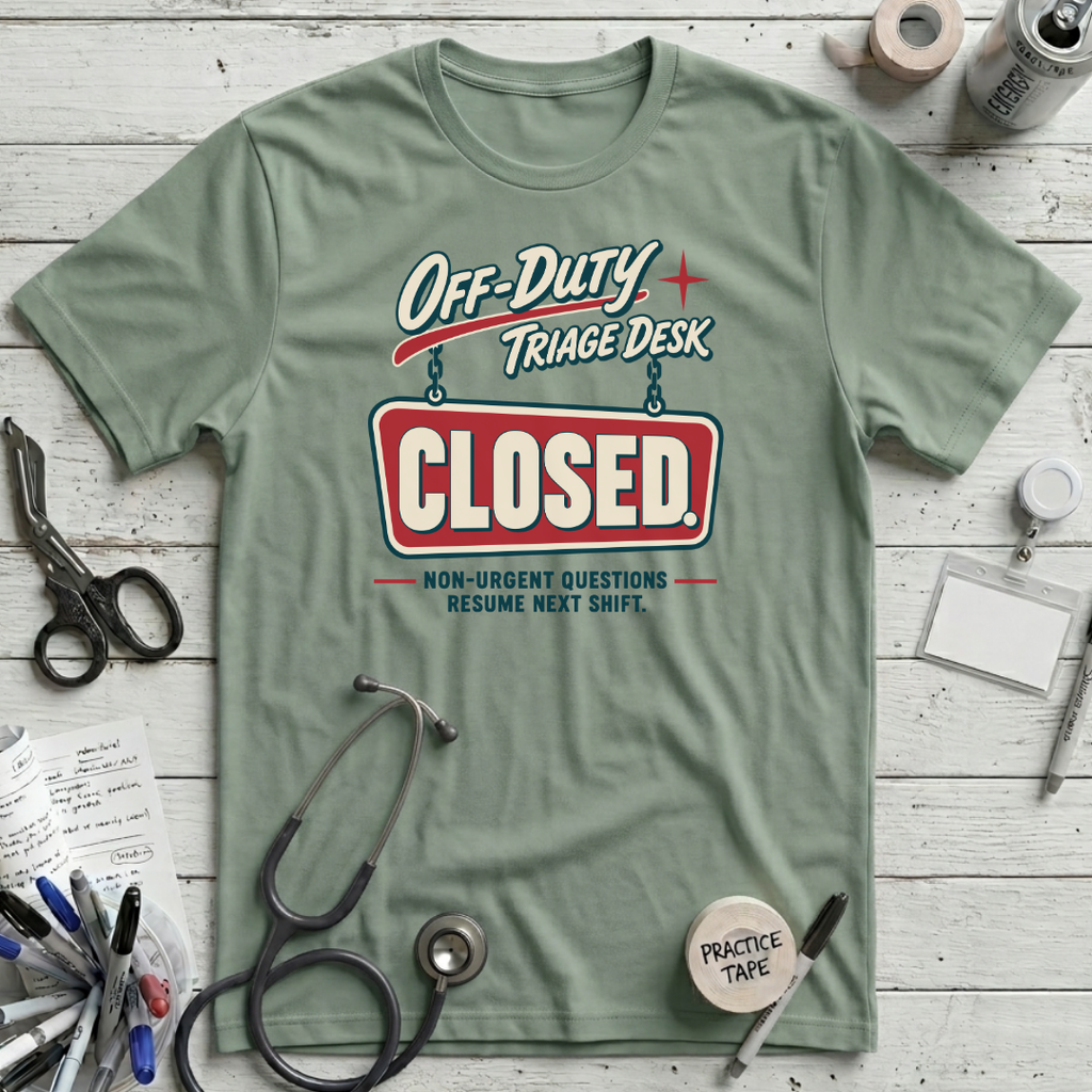 Triage Desk Closed T-Shirt - Sage