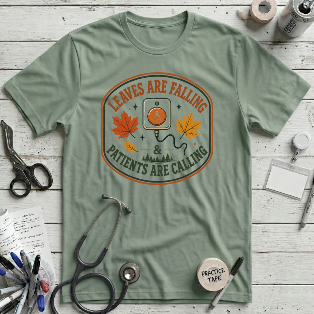 Patients Calling T-Shirt
