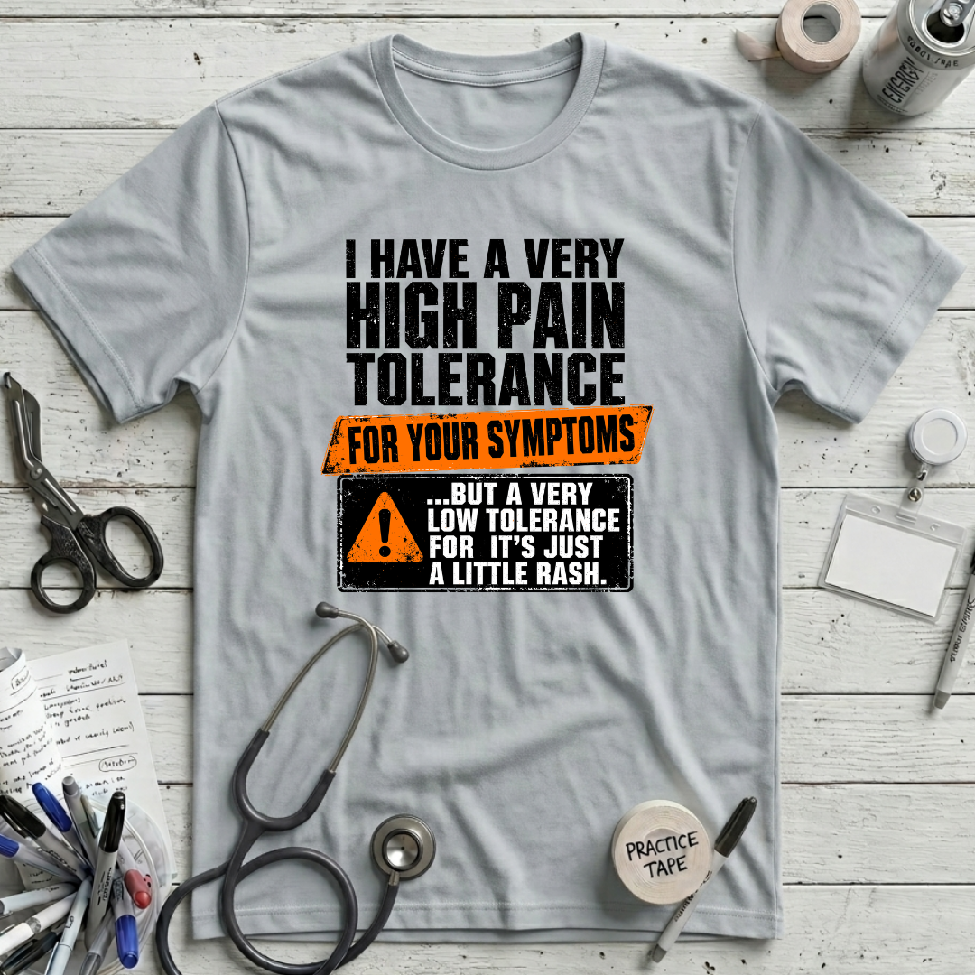 High Pain Tolerance T-Shirt