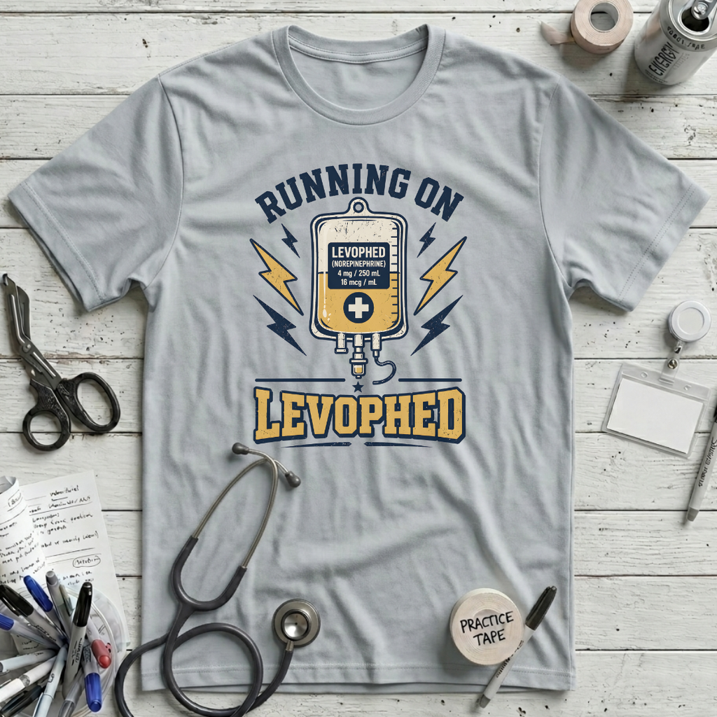 Running on Levophed T-Shirt