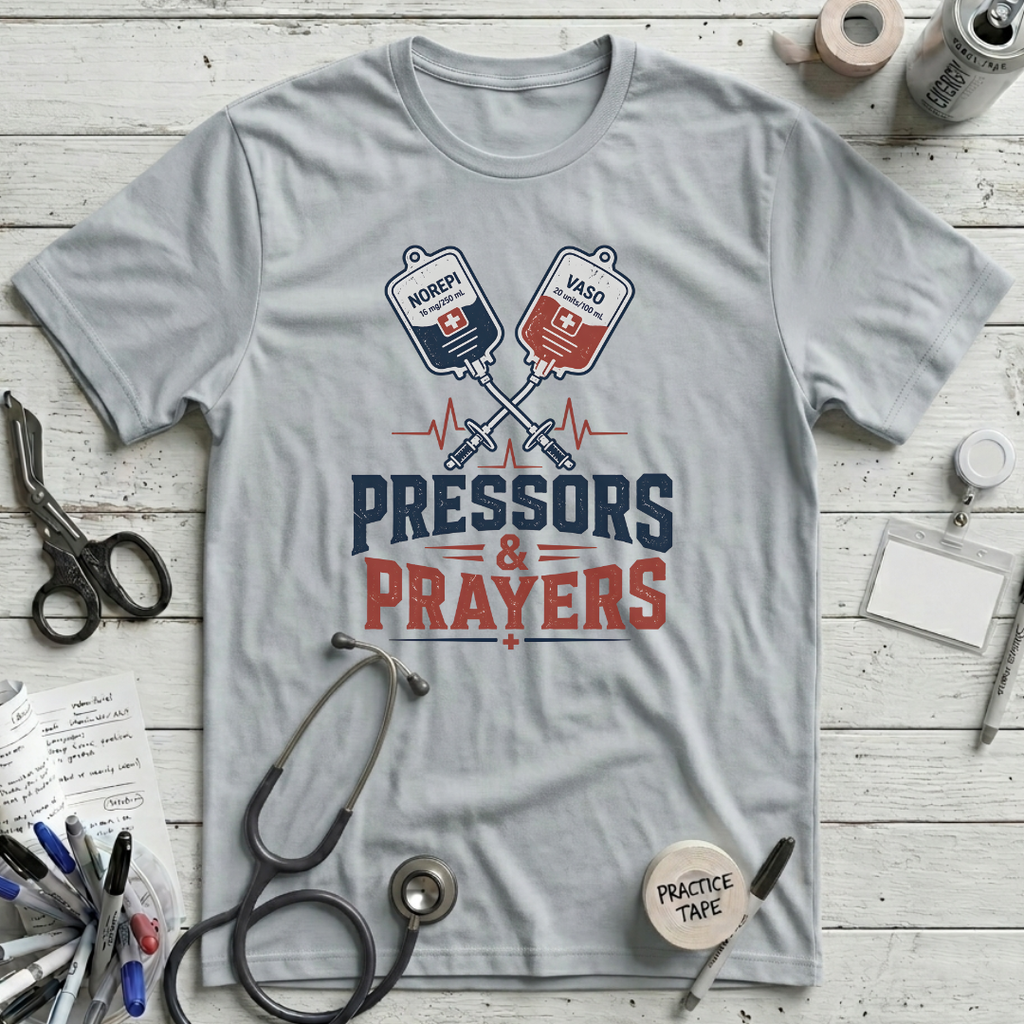 Pressors & Prayers T-Shirt