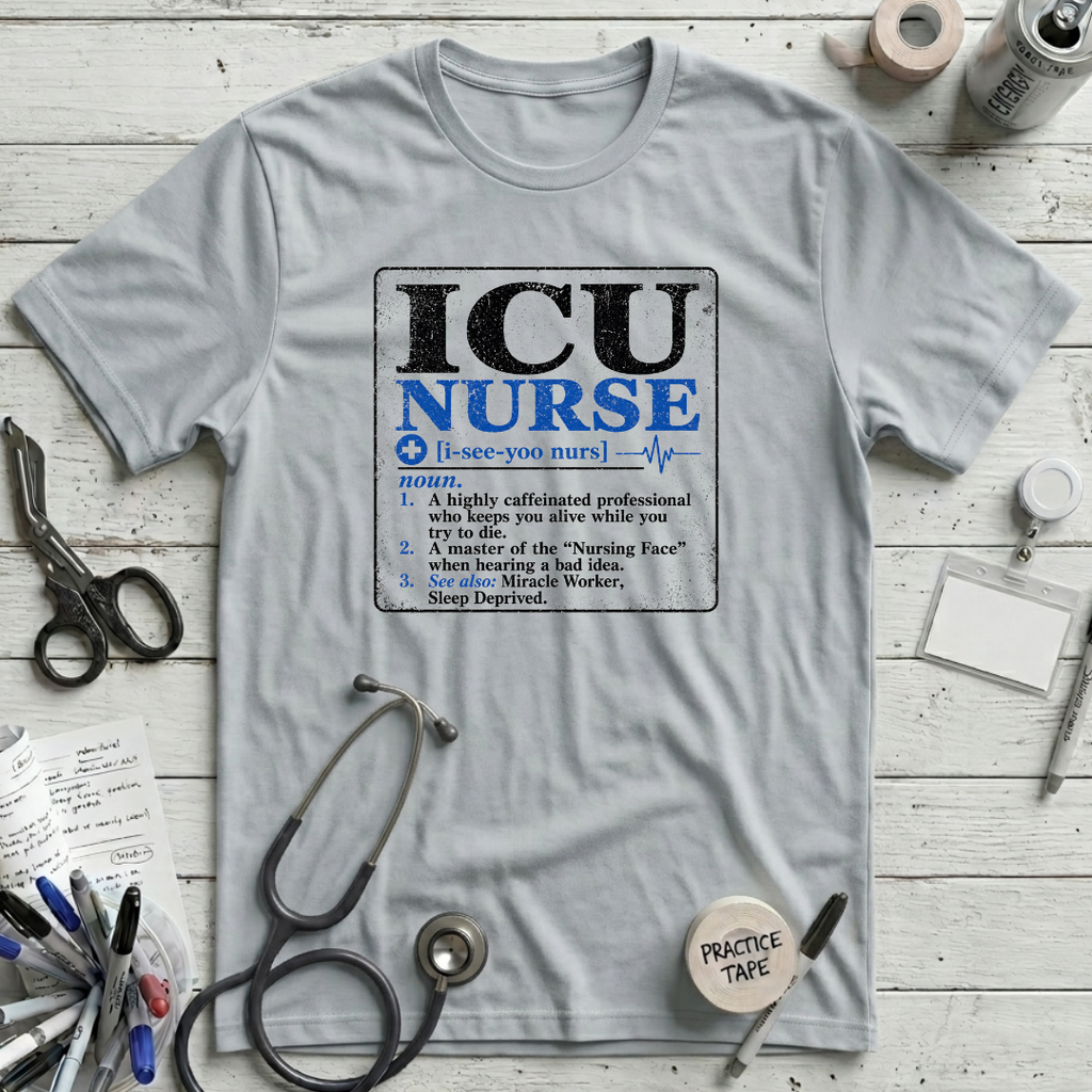 ICU Nurse Definition T-Shirt