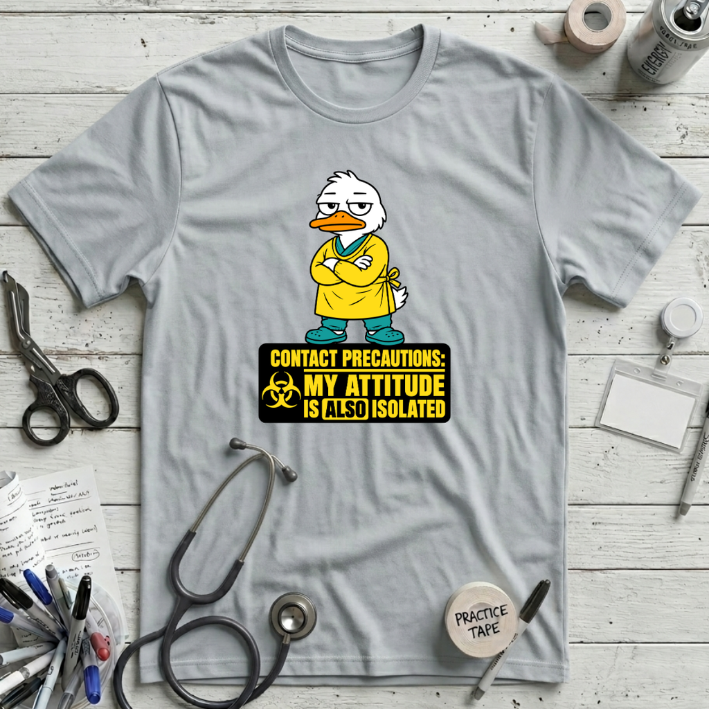 Contact Precautions T-Shirt
