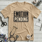 Emotion Pending T-Shirt
