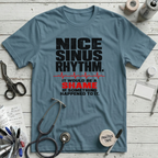 Nice Sinus Rhythm T-Shirt