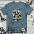 Everything is ICU T-Shirt