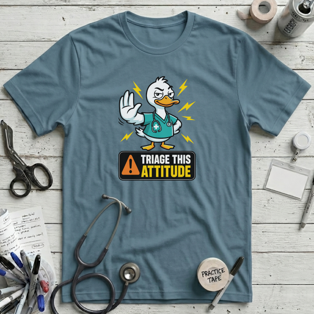 Triage This Attitude T-Shirt