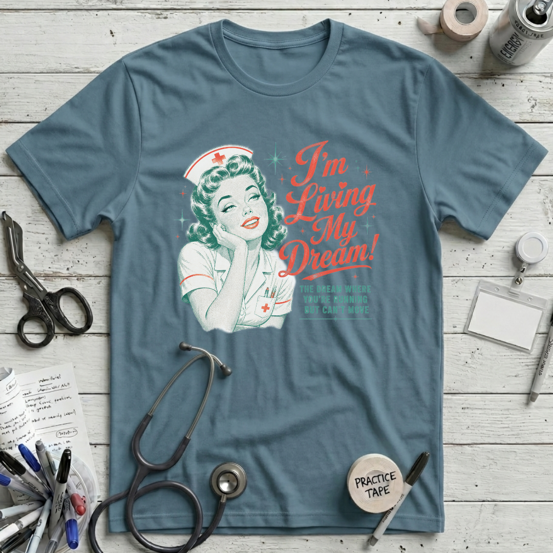 I'm Living My Dream T-Shirt