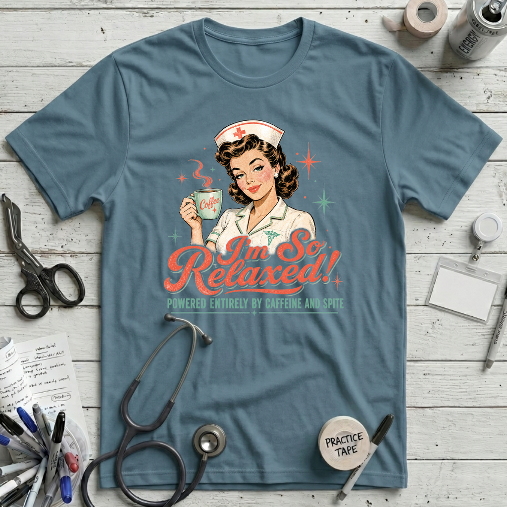 I'm So Relaxed T-Shirt